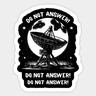 do not answer! 3 body problem Sticker